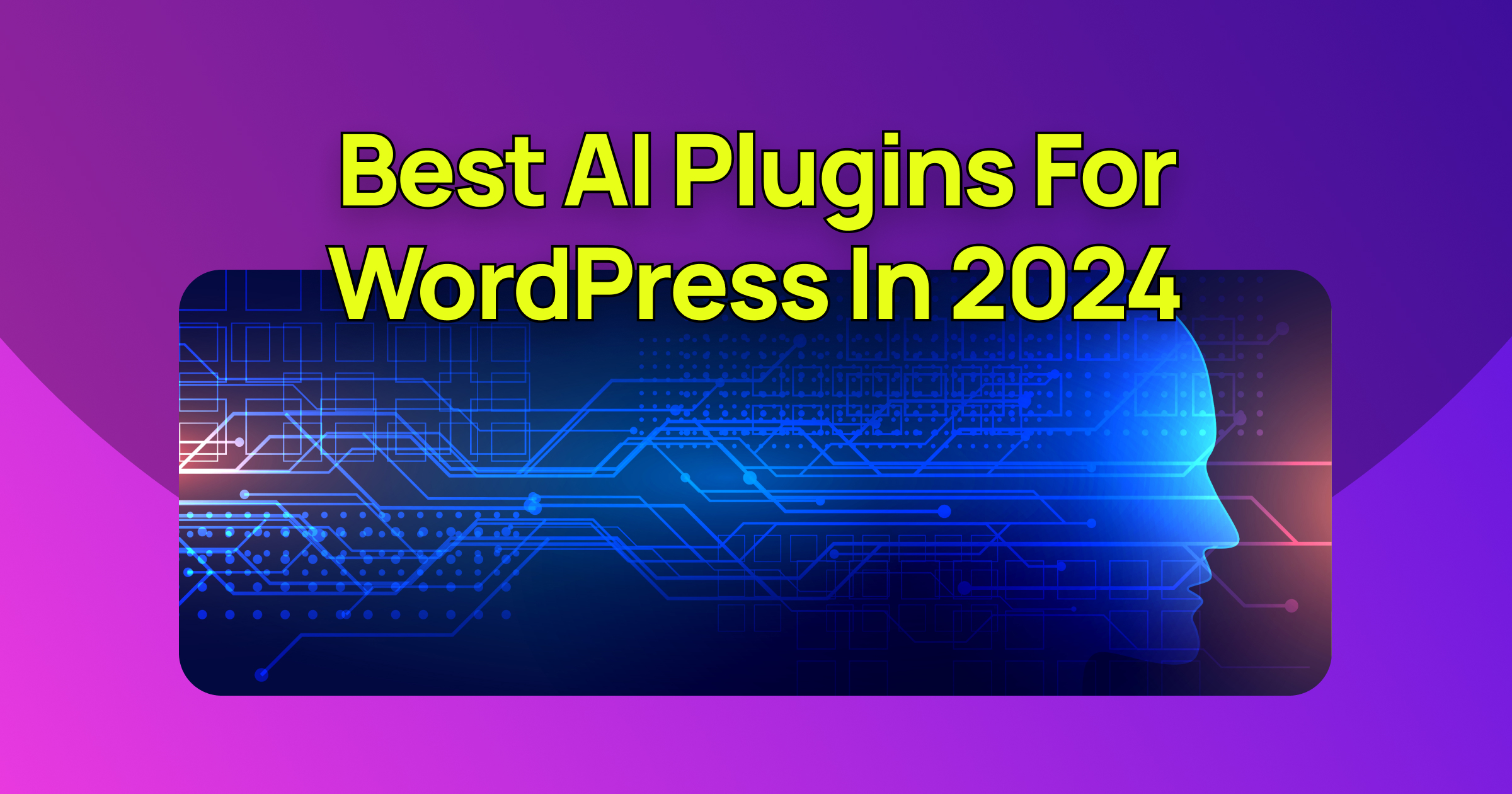 Best AI Plugins for WordPress in 2024